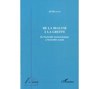 De la dialyse à la greffe : De l'hybridité immunologique à l'hybridité sociale