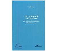 De la dialyse à la greffe : De l'hybridité immunologique à l'hybridité sociale