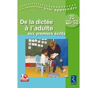 De la dictée à l'adulte aux premiers écrits (+ DVD): Maternelle PS-MS-GS
