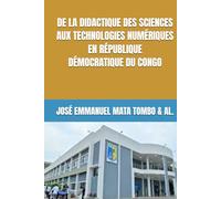 DE LA DIDACTIQUE DES SCIENCES AUX TECHNOLOGIES NUMÉRIQUES EN RÉPUBLIQUE DÉMOCRATIQUE DU CONGO