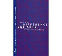 De la difference des arts Jean Lauxerois (Auteur), Peter Szendy (Auteur)