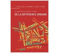 De la différence urbaine Le quartier des Grottes, Genève - Collectif - Metispresses - broché - Essai