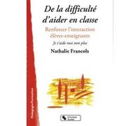 De la difficulte d aider en classe NATHALI FRANCOL (Auteur)