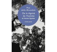 Giovanni Pico Della Mirandola – De la dignité de l'homme – Édition bilingue français-latin – Poche