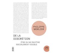 De la discrétion: Etre ou ne pas être socialement visible
