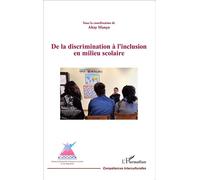 De la discrimination à l'inclusion en milieu scolaire - Altay Manço - L'harmattan - broché - Essai