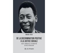 De la discrimination positive à la justice sociale: Équité, démocratie et refondation du pacte républicain