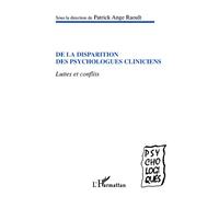 Patrick Ange Raoult – De la disparition des psychologues cliniciens – Luttes et conflits