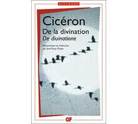 De la divination Cicéron (Auteur), José Kany-Turpin (Edité par), José Kany-Turpin (Traduction)
