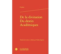 De la divination - Du destin - Académiques