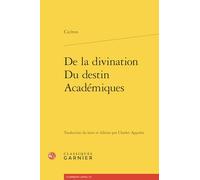 De la divination - Du destin - Académiques