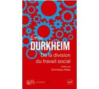 De la division du travail social Emile Durkheim (Auteur)
