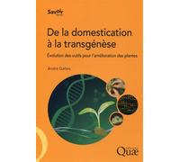 De la domestication à la transgénèse: Évolution des outils pour l'amélioration des plantes