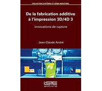 De la fabrication additive à l’impression 3D/4D 3