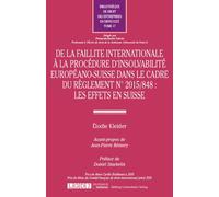 De la faillite internationale à la procédure d'insolvabilité européano-suisse dans le cadre du règlement n°2015/848 : les effets en Suisse 2019 - Élodie Kleider - Lgdj - broché - Etude