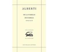 De la Famille / De Familia Leon Battista Alberti (Auteur), Pierre Caye (Introduction), Pierre Caye (Traduction), Nella Bianchi (Introduction), Nella Bianchi (Traduction), Ruggiero Romano (Edité par), 