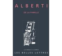 De la Famille - Leon Battista Alberti - Belles Lettres - broché - Essai