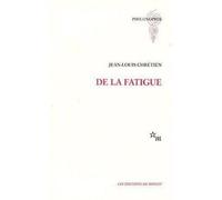 De la fatigue - Jean-Louis Chrétien - Minuit - broché - Livre