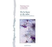 De la faute et du salut. Dans l'histoire des monothéismes - Dominique Avon - Karthala - broché - Essai