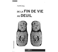 De la fin de vie au deuil: L'accompagnement professionnel des proches et des endeuillé.e.s
