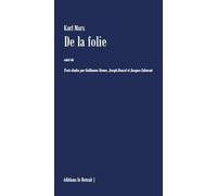 De la folie: suivi de Trois études par Guillaume NEMER, Joseph ROUZEL et Jacques cabassut