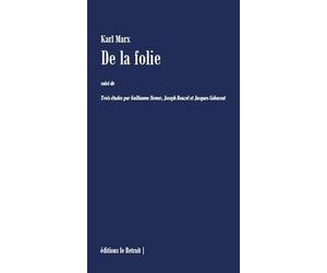 De la folie: suivi de Trois études par Guillaume NEMER, Joseph ROUZEL et Jacques cabassut