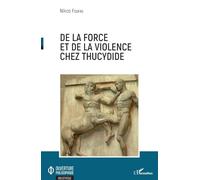 De la force et de la violence chez Thucydide – L'Harmattan