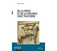 De la force et de la violence chez Thucydide - Nikos Foufas - L'harmattan - broché - Essai