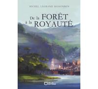 De la Forêt à la Royauté