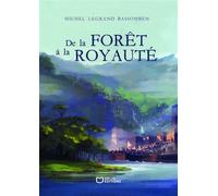 De la Forêt à la Royauté - Michel Legrand Bassomben - Hello - broché - Autobiographie