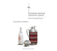 De la forma-ritual a la experiencia corporal. El cine de Chantal Akerman