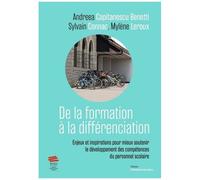 De La Formation À La Différenciation - Enjeux Et Inspirations Pour Mieux Soutenir Le Développement Des Compétences Du Personnel Scolaire