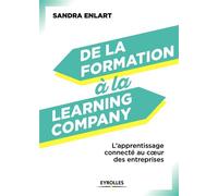 Sandra Enlart–De la formation à la Learning Company–L'apprentissage connecté au coeur des entreprises