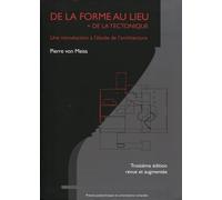 De La Forme Au Lieu + De La Tectonique - Une Introduction À L'étude De L'architecture