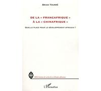 De la "Françafrique" à la "Chinafrique"