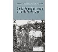 De la Françafrique à la Mafiafrique