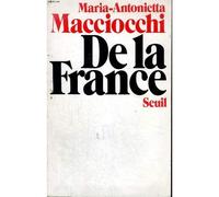 De la France de la - Maria Antonietta Macciocchi - Seuil - broché - Livre