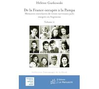 De la France occupée à la Pampa: Mémoires entrelacées de trente survivants juifs émigrés en Argentine - Vol. II