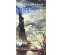 Philippe Joutard, Geneviève Joutard – De la francophilie en Amérique: Ces Américains qui aiment la France – Broché – Actes Sud