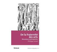 De La Fraternité Des Arts - Nouveaux Contrepoints