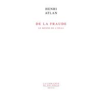 De la fraude. Le monde de l'onaa - Henri Atlan - Seuil - broché - Essai