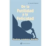 De La Futilidad A La Felicidad - [Livre en VO] Wapnick, Kenneth (Auteur)