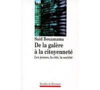 De La Galère À La Citoyenneté - Les Jeunes, La Cité, La Société