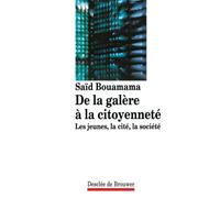 De la galère à la citoyenneté : Les jeunes, la cité, la société