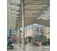 De la gare à la ville Edition français-anglais - Marcel Bajard - Archives D'architecture Moderne - broché - Beau livre