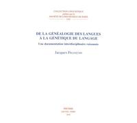 De La Généalogie Des Langues À La Génétique Du Langage - Une Documentation Interdisciplinaire Raisonnée