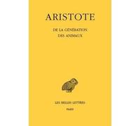 De la Génération des animaux Aristote (Auteur), Pierre Louis (Edité par)