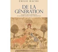 De la génération - Enquête sur sa disparition et son remplacement par la production Emilie Hache (Auteur)