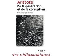 De la génération et de la corruption Aristote (Auteur), Jules Tricot (Traduction)