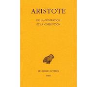 De la Génération et de la corruption - Aristote - Belles Lettres - broché - Essai